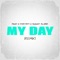 My Day (Remix) [feat. August Alsina & Fortafy] - Muxy lyrics