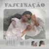 Stream & download Fascinação - Single