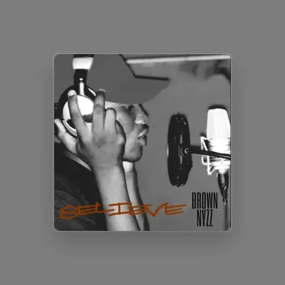 Listen to BROWN NYZZ, watch music videos, read bio, see tour dates & more!