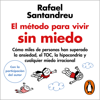 El método para vivir sin miedo - Rafael Santandreu