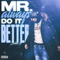 Mr.Always Do It Better - Bubba G