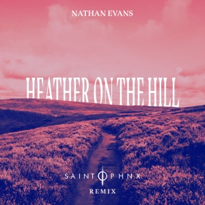 Nathan Evans & SAINT PHNX - Heather On The Hill (SAINT PHNX Remix) - Line Dance Music