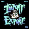 Import Export (feat. Sayzee) - Single