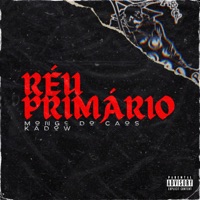 Réu Primário - Single - Monge do Caos & Kadow
