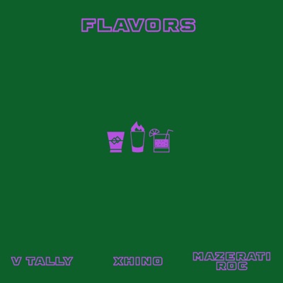 Flavors (feat. XHINO & Mazerati Roc) - Single