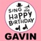 Happy Birthday Gavin - Sing Me Happy Birthday lyrics