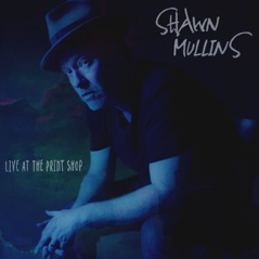 Shawn Mullins (Live at the Print Shop)