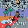 I Need (feat. Kamrin Houser) - Single