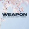 Weapon (feat. John Silkie) - GBSN, Lunity & TheDooo lyrics