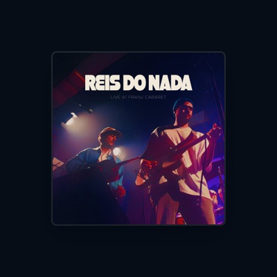 Listen to Reis do Nada, watch music videos, read bio, see tour dates & more!