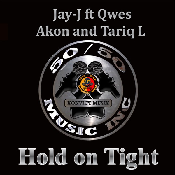 Hold on Tight (Ft. Akon, Qwes En Tariq L) - Single