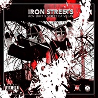 Iron Streets - EP - Iron Shirt & Street Da ' Villan