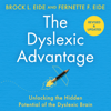 The Dyslexic Advantage (New Edition) - Brock L. Eide & Fernette F. Eide