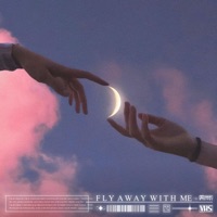 Fly Away with Me - Single - HKLS