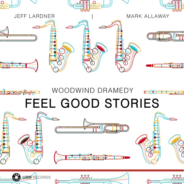 Feel Good Stories - Woodwind Dramedy