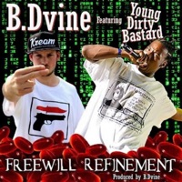 Freewill Refinement (feat. Young Dirty Bastard) - Single - B Dvine