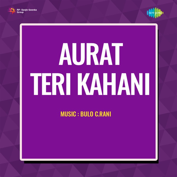 Aurat Teri Kahani (Original Motion Picture Soundtrack) - Single