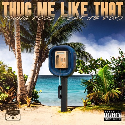 Thug Me Like That (feat. JB Roy) - Single