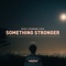 Something Stronger (Extended) artwork