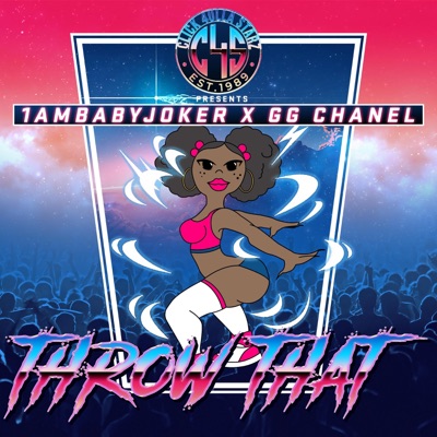 Throw That (feat. GG Chanel) [Radio Edit] [Radio Edit] - Single