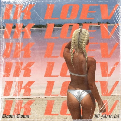Ik loev (feat. Ill Material) - Single