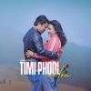 Timi Phool Hou - Single