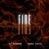 Fire - Single (feat. Mano Tsotsi) - Single