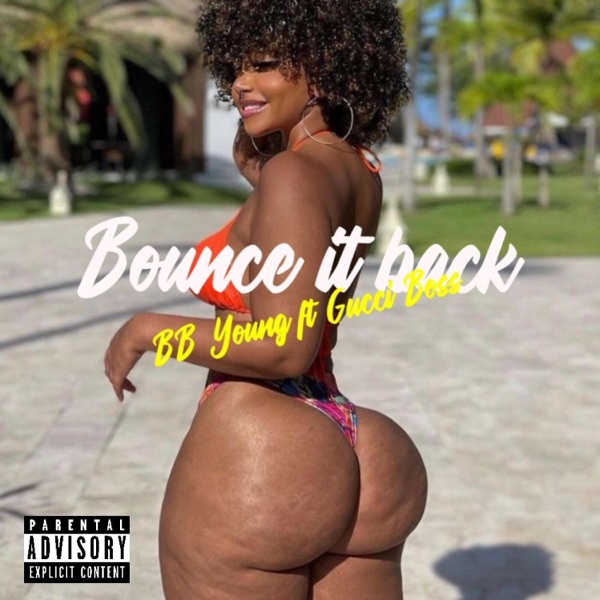 BOUNCE IT BACK (feat. Gucci Boss)