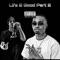 Life 2 Good 2 (feat. TrDee) - TrillTuga lyrics