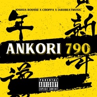 Ankori 790 (feat. Choppa) - Single - Joshua Rousse & Jarubeatmusic