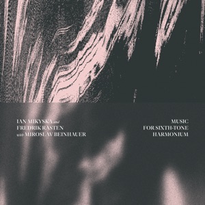 Music for Sixth-tone Harmonium
