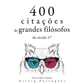 400 citações de grandes filósofos do século 17
