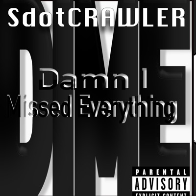 D.I.M.E (Damn I Missed Everything) - Single
