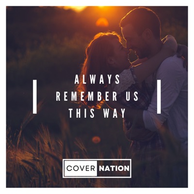 Always Remember Us This Way - Single