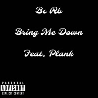 Bring Me Down - Single - Bc Rb