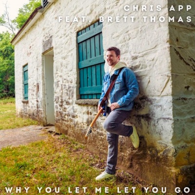 Why You Let Me Let You Go (feat. Brett Thomas) - Single
