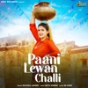 Paani Lewan Challi (feat. Pranjal Dahiya) - Single