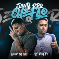 Senta pro Chefão - Single - Mc Reffy & Leek na voz