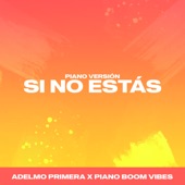 Si No Estás (Piano Version) artwork