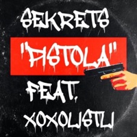 PISTOLA (feat. Xoxolistli) - Single - SecretsWithaK
