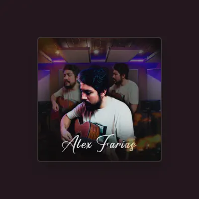 Listen to Alex Farias, watch music videos, read bio, see tour dates & more!