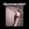 Disappointment (feat. Rxseboy) - Sarcastic Sounds lyrics