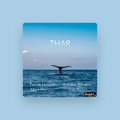 Listen to Thar, watch music videos, read bio, see tour dates & more!