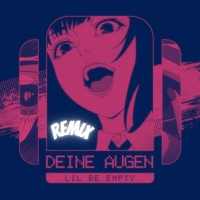 Deine Augen (Remix) - Single - Lil Be Empty