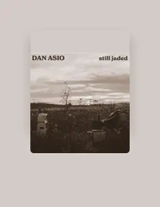 聆聽 Dan Asio、觀看音樂影片、閱讀小傳、查看巡演日期等！