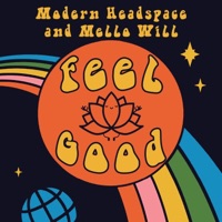Feel Good - Single - Modern Headspace & Mello Will