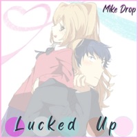 Lucked Up - Single - Mike Drop