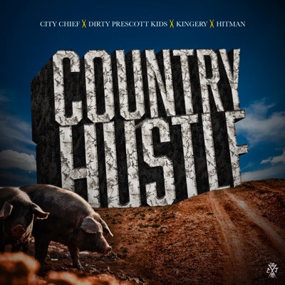 Country Hustle (Remix) [feat. Hitman, Dirty Prescott Kids & Kingery] - Single