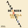 Alphabetical Diaries - Sheila Heti