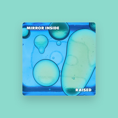 Listen to Mirror Inside, watch music videos, read bio, see tour dates & more!